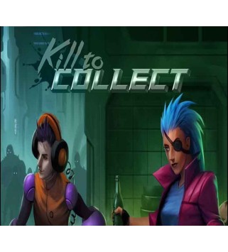 Kill to Collect Steam Key EUROPE